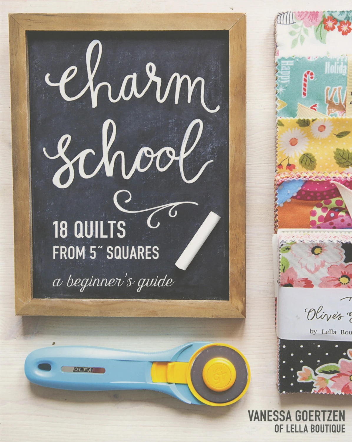 Charm School - 18 quilts from 5inch squares by Vanessa Goertzen of Lella Bout