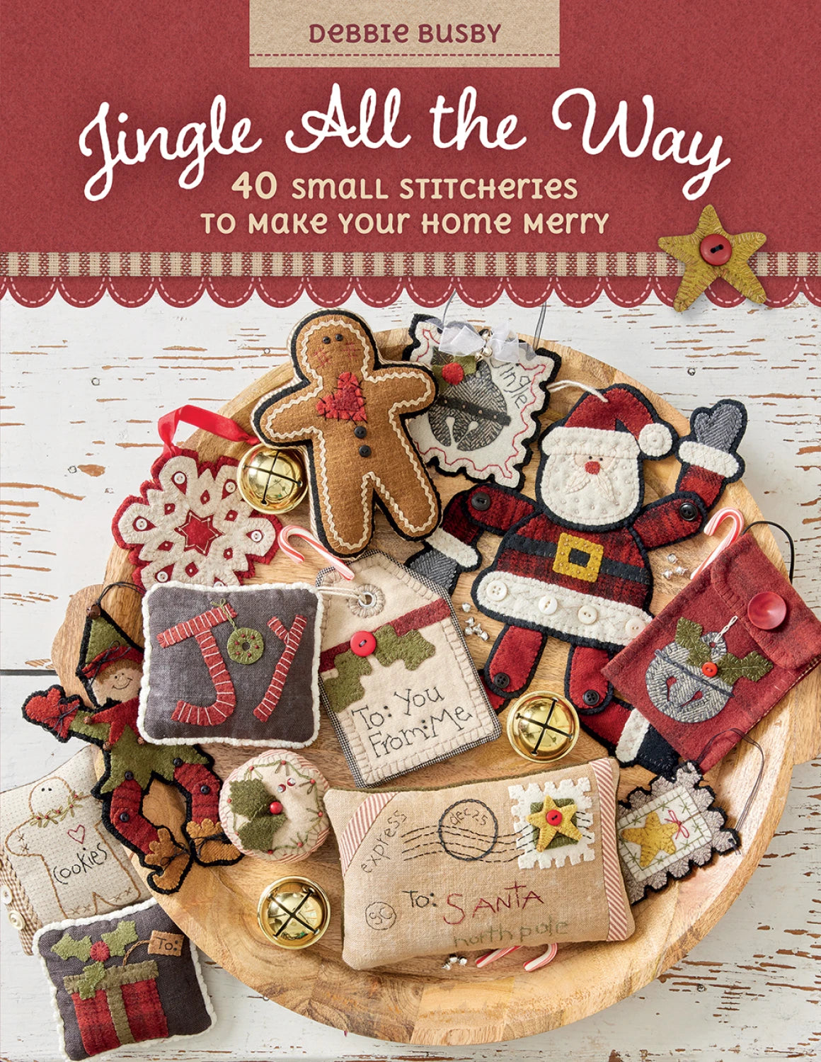 Jingle All The Way - 40 Small Stitcheries - Debbie Busby - wool/embroidery
