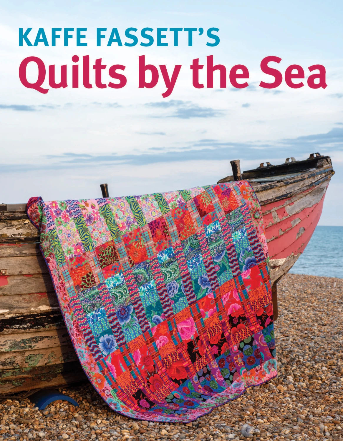 Kaffe Fassett's Quilts by the Sea - celebrating 25 years with Liza Prior Lucy