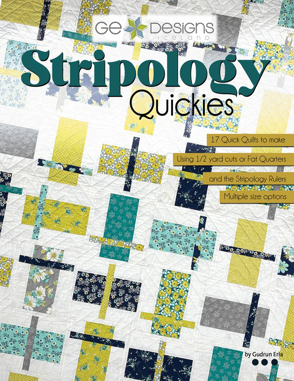 Stripology Quickies - 17 quick quilts to make - Gudrun Erla - GE Designs Iceland