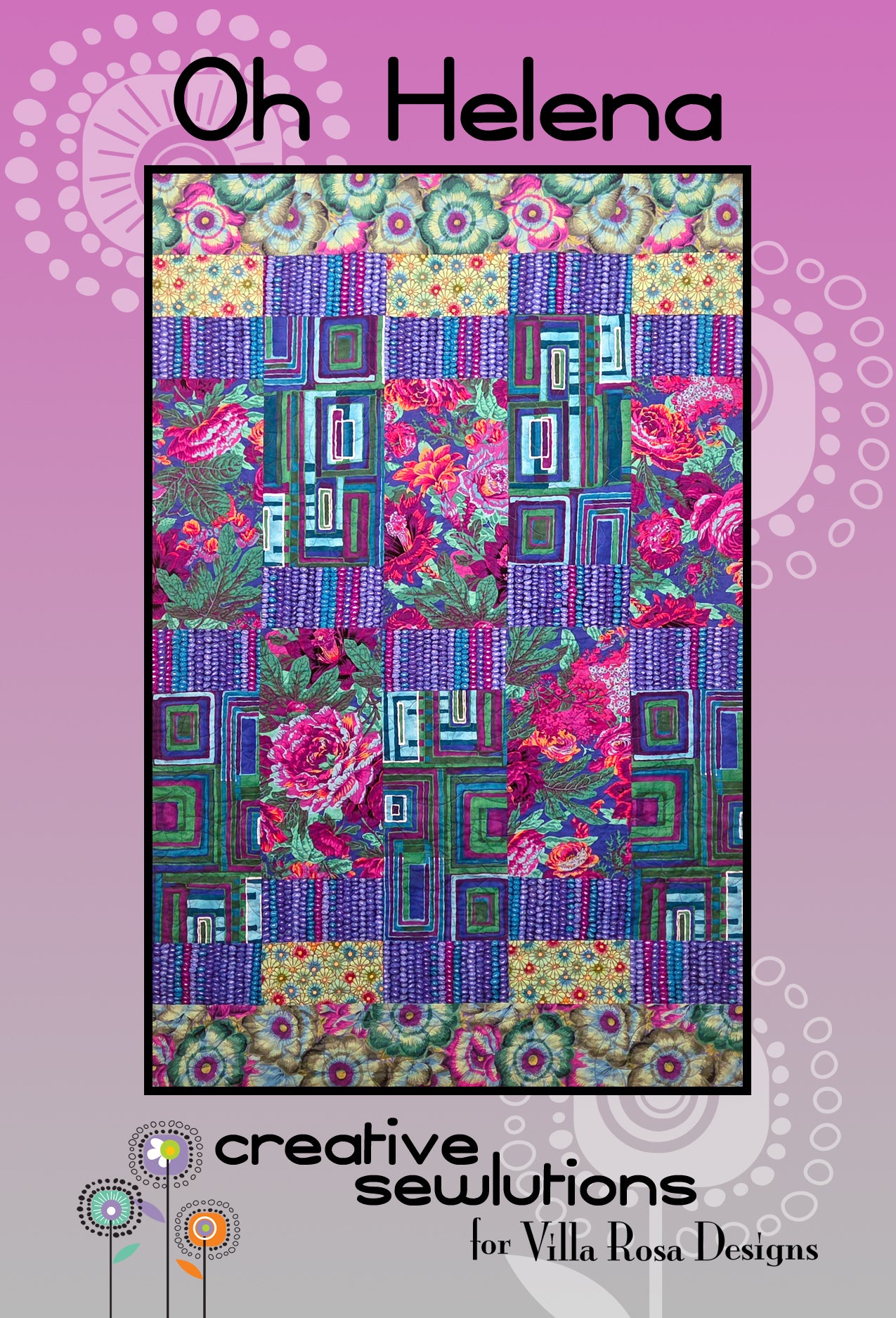 Oh Helena quilt pattern - 40x60 quilt- by Creative Solutions for Villa Rosa Designs