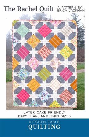 The Rachel Quilt - Kitchen Table Quilting