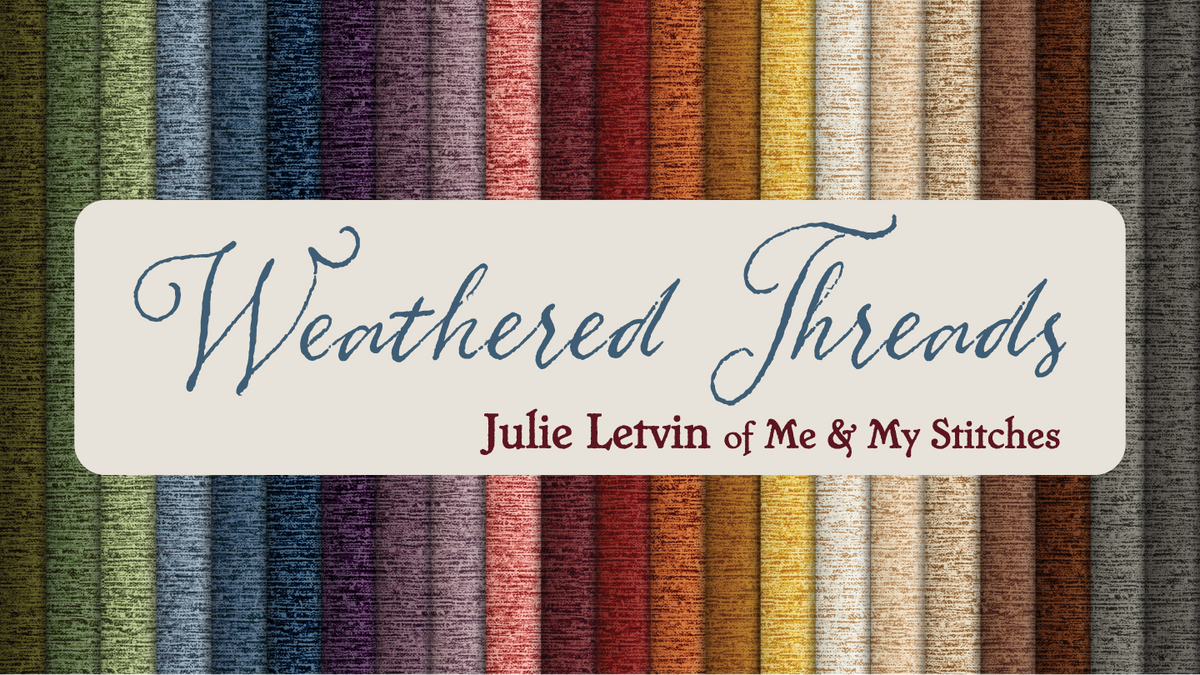 Weathered Threads by Julie Letvin