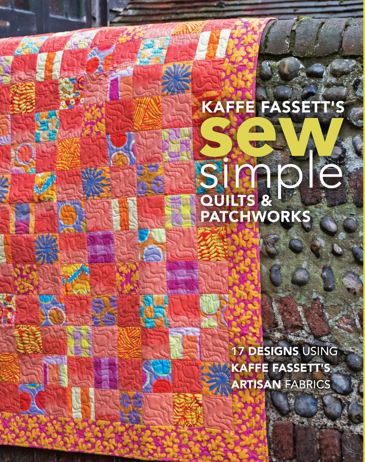 Kaffe Fassett's Sew Simple - Quilts and Patchworks - 17 designs