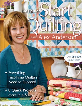 Start Quilting with AlexAnderson - 3nd edition