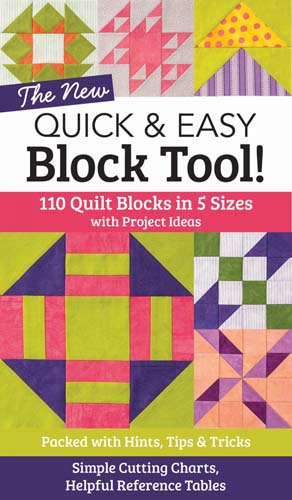 The New Quick and Easy Block Tool - 110 Quilt blocks in 5 sizes