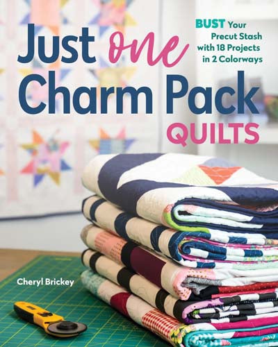 Just one charm pack quilts - by Cheryl Brickey - 18 projects to bust your prec
