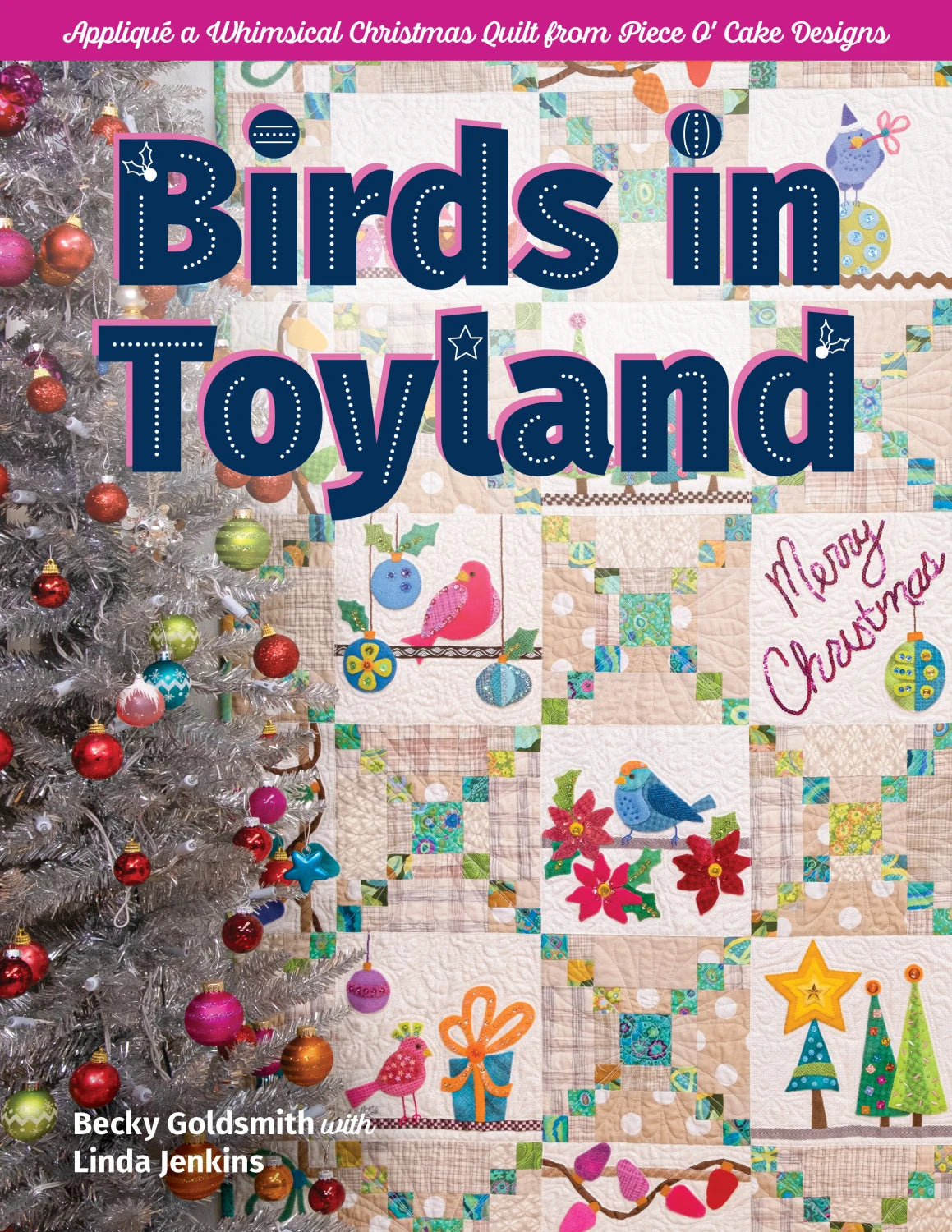 Birds in Toyland - an applique Christmas quilt by Becky Goldsmith