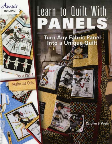 Annie's Quilting - Learn to Quilt With Panels - By Carolyn S. Vagts - Turn