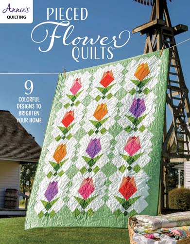 Pieced Flower Quilts by Annie's Quilting