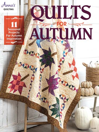 Quilts for Autumn - 11 Seasonal projects for Autumn by Annie's Quilting