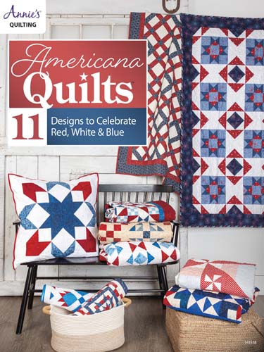 Americana Quilts - 11 Designsto Celebrate Red, White & Blue - Annie's Quilting