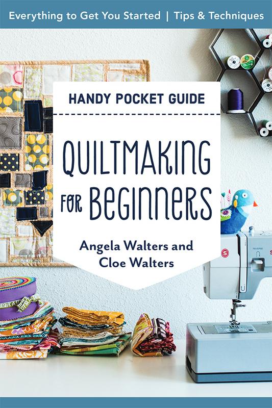 Quiltmaking for Beginners -Handy Pocket Guide- Angela Walters and Cloe Walters