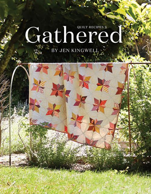 Gathered Quilt Recipes 2 -Patterns & Baking Recipes by Jen Kingwell