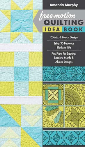 Free-motion Quilting Idea Book 155 mix and match ideas by Amanda Murphy