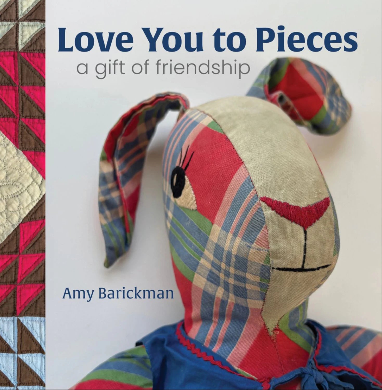 Love You to Pieces : a gift of friendship by Amy Barickman