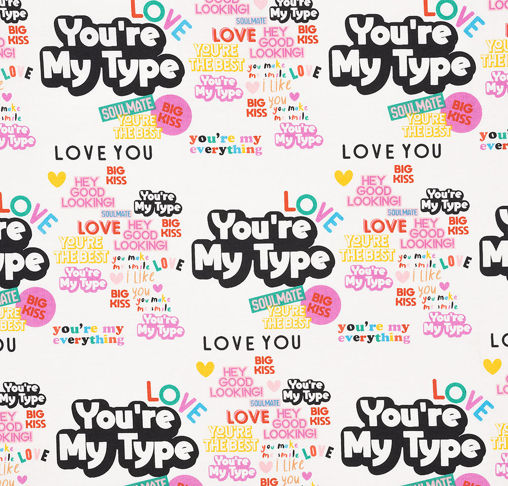 You're My Type - Natural - multi colored  valentine's text on white