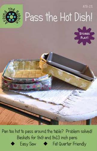 Pass the Hot Dish!-Basket for 9 x9 and 9 x 13 Inch Pans-Easy to Sew-Fat Qu
