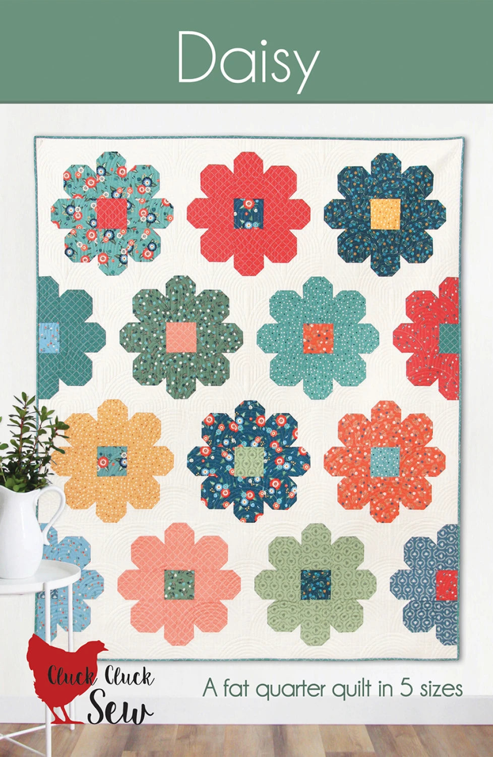Daisy - multi sized quilt - fat quarter friendly by Cluck Cluck Sew- CCS216