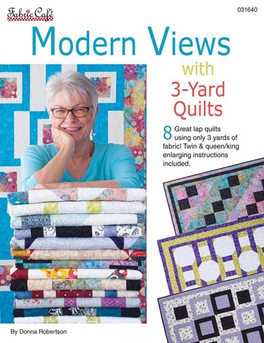 Fabric Cafe - Modern Views with 3 yard Quilts