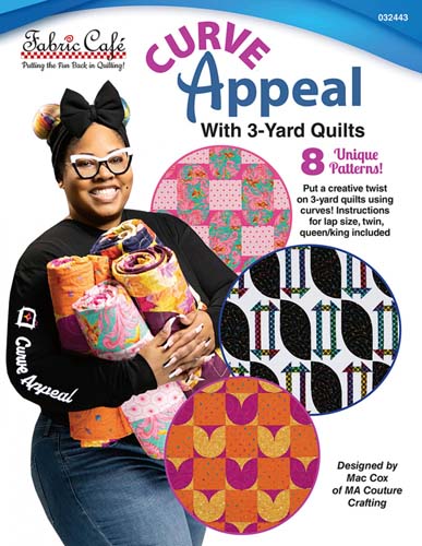 Fabric Cafe - Curve Appeal - with 3-yard Quilts -8 unique patterns