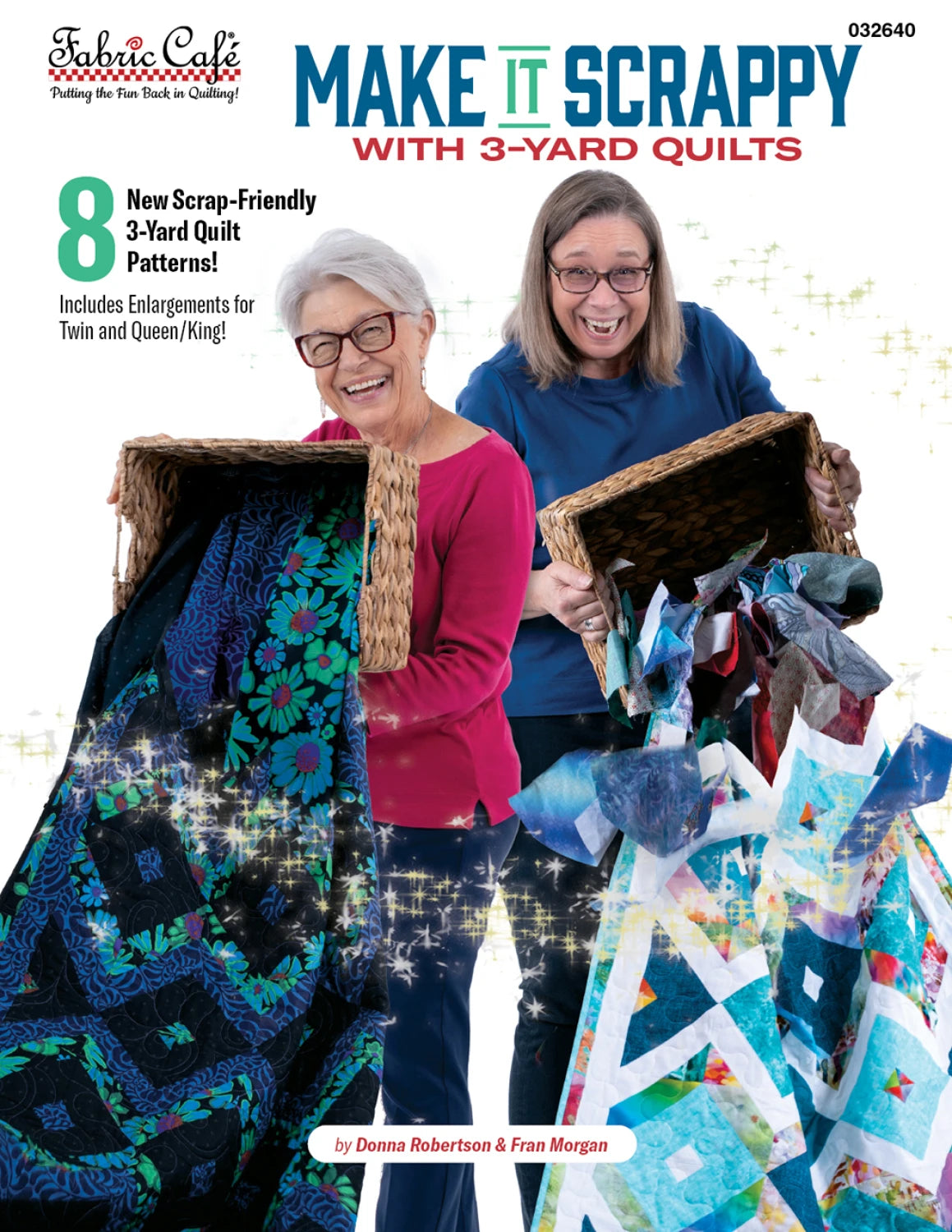 Fabric Cafe - Make it Scrappy With 3 yard quilts - 8 new designs
