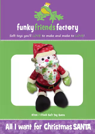 All I want for Christmas Santa Soft Toy by Funky Friends Factory