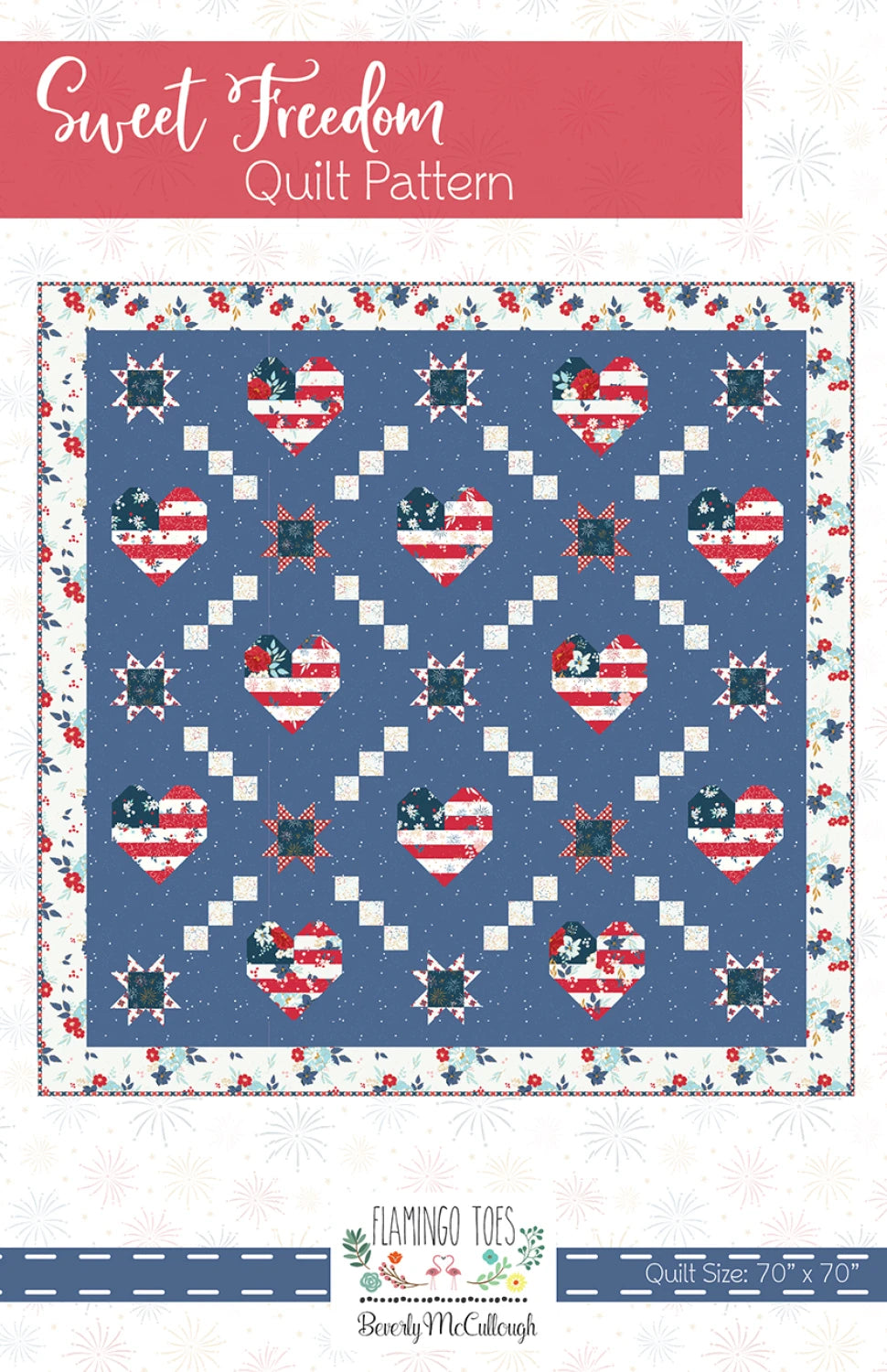 Sweet Freedom Quilt Pattern by Beverly McCullough of Flamingo Toes