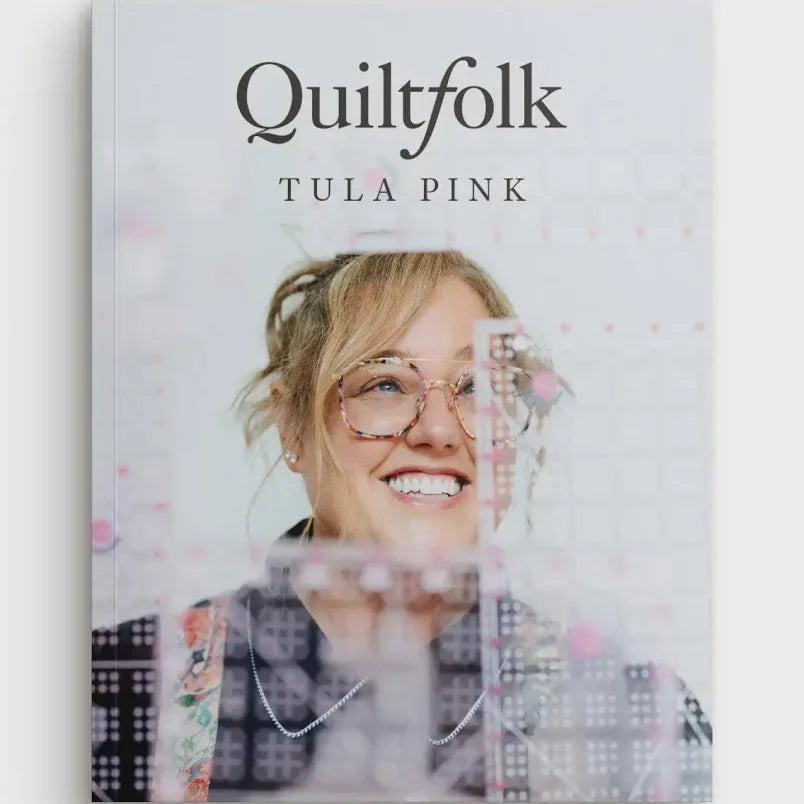 Quiltfolk Tula Pink Special Edition