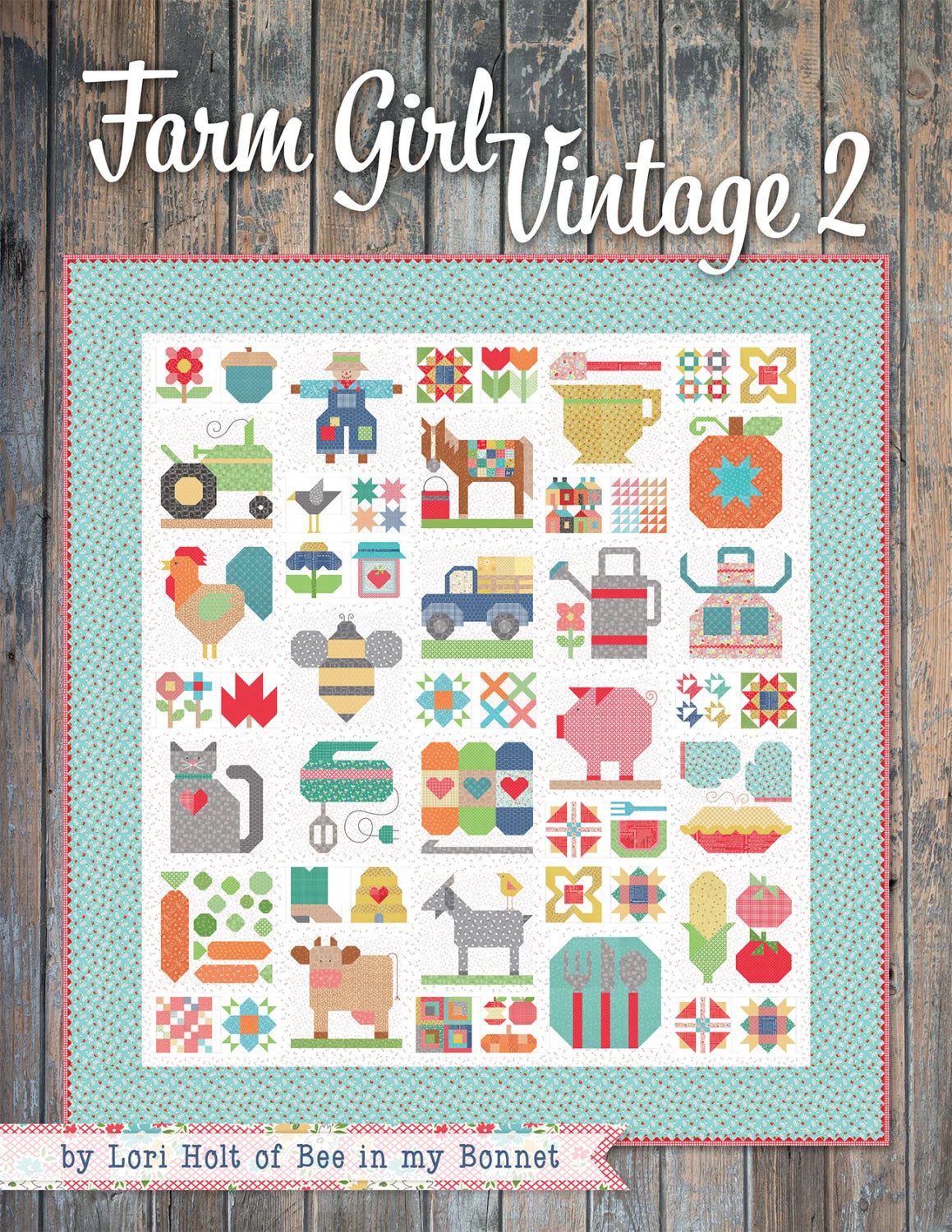 Farm Girl Vintage 2-Sampler Block Book-Soft Cover-By Lori Holt of Bee in my B
