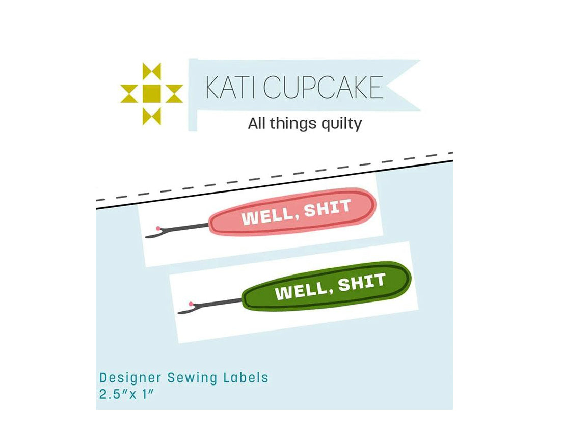 Kati Cupcake - well, shit seam ripper labels - 3 labels - KC292