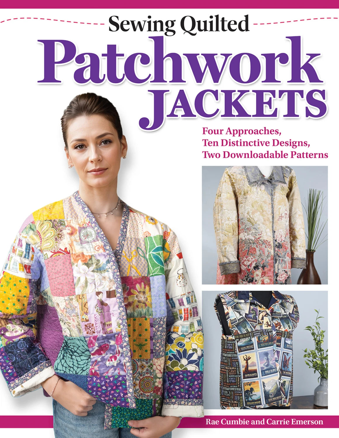 Sewing Quilted Patchwork Jacket by Rae Cumbie and Carrie Emerson