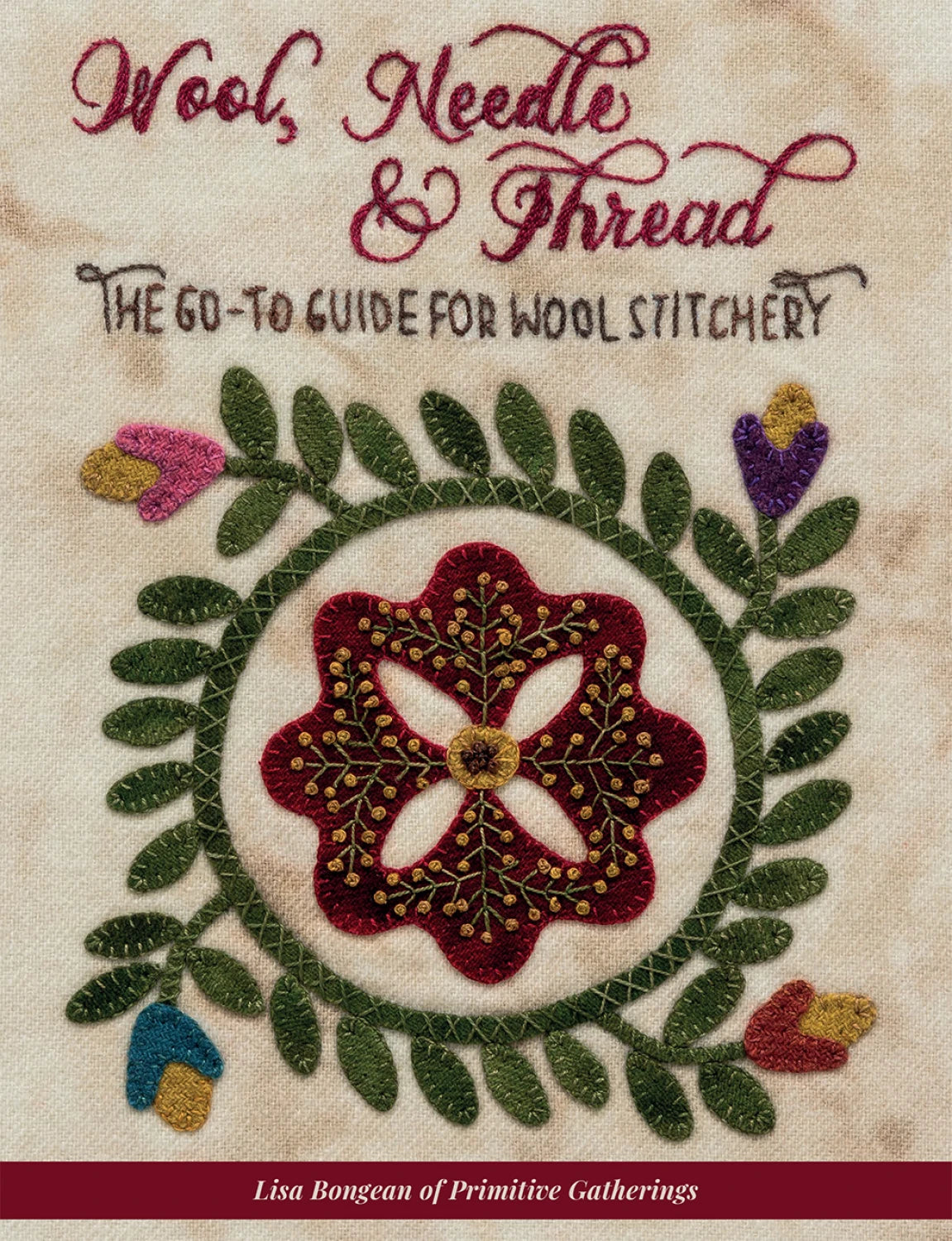 Wool Needle and Thread - the go to guide for wool stitchery by Lisa Bongean