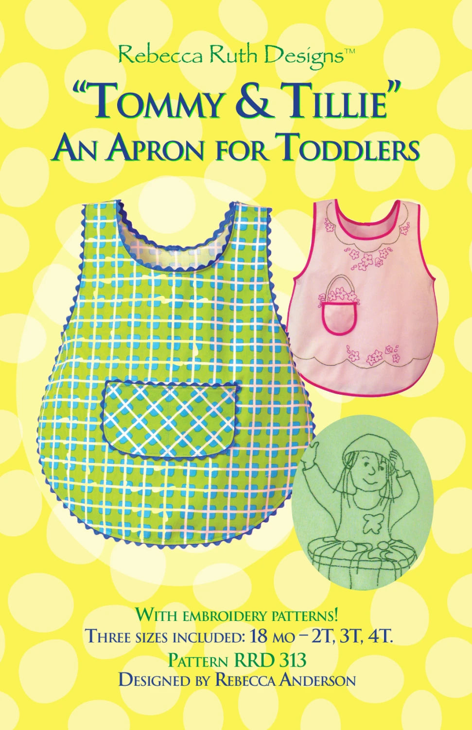 Tommy & Tillie - An Apron forToddlers - 18mo-2T, 3T, 4T - With Embroidery Patte