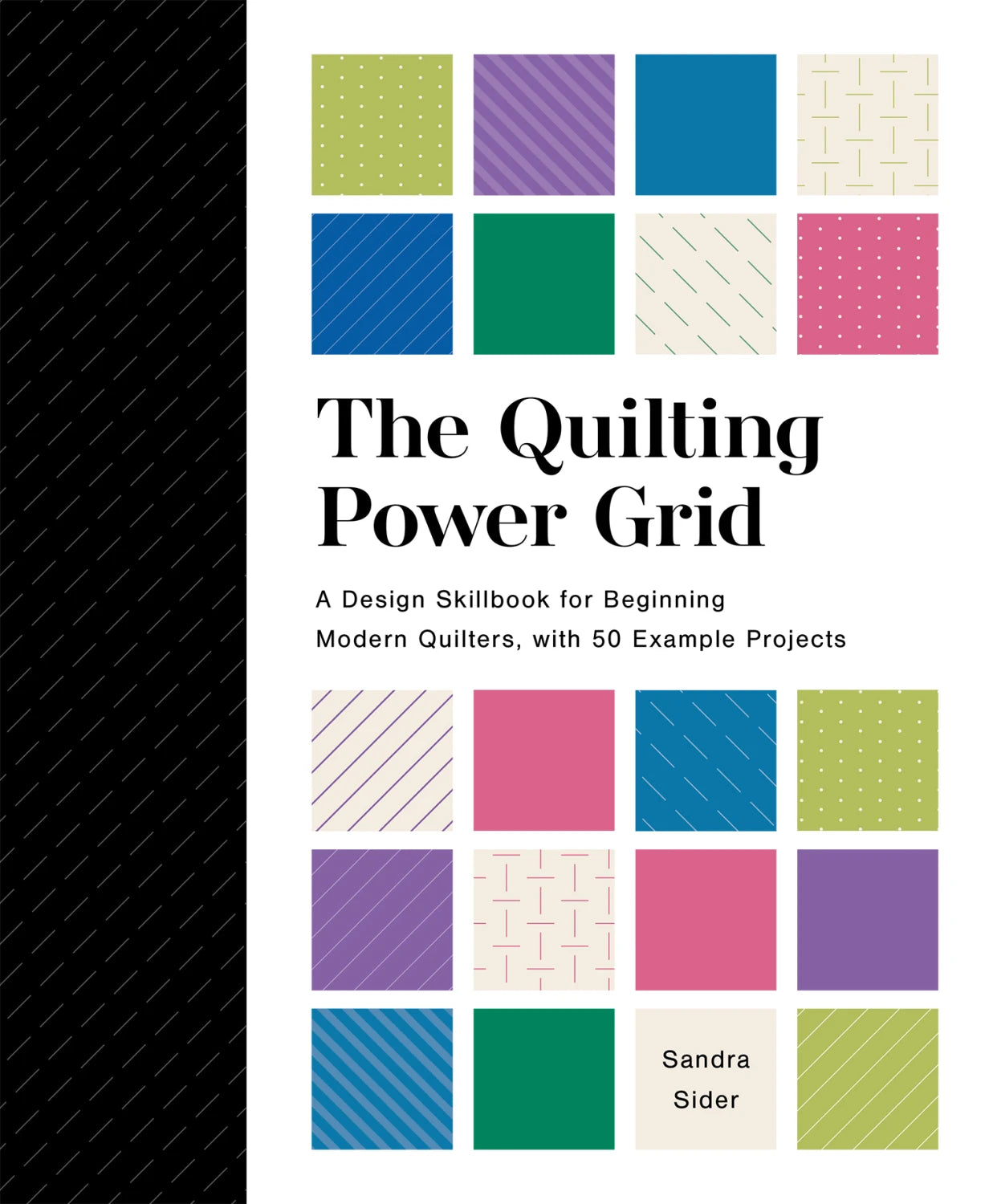 The Quilting Power Grid - A Design skillbook  - by Sandra Sider