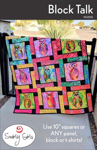 Block Talk - Uses 10" squares,panel or tshirts - Swirly Girls SGD056