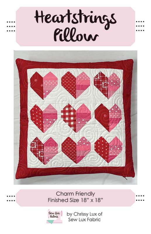 Heartstrings Pillow pattern - 18x18 Charm friendly- Chrissy Lux of Sew Lux