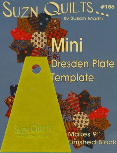 Mini Dresden Plate Template -By Suzn Quilts - Makes 9" Finished Block