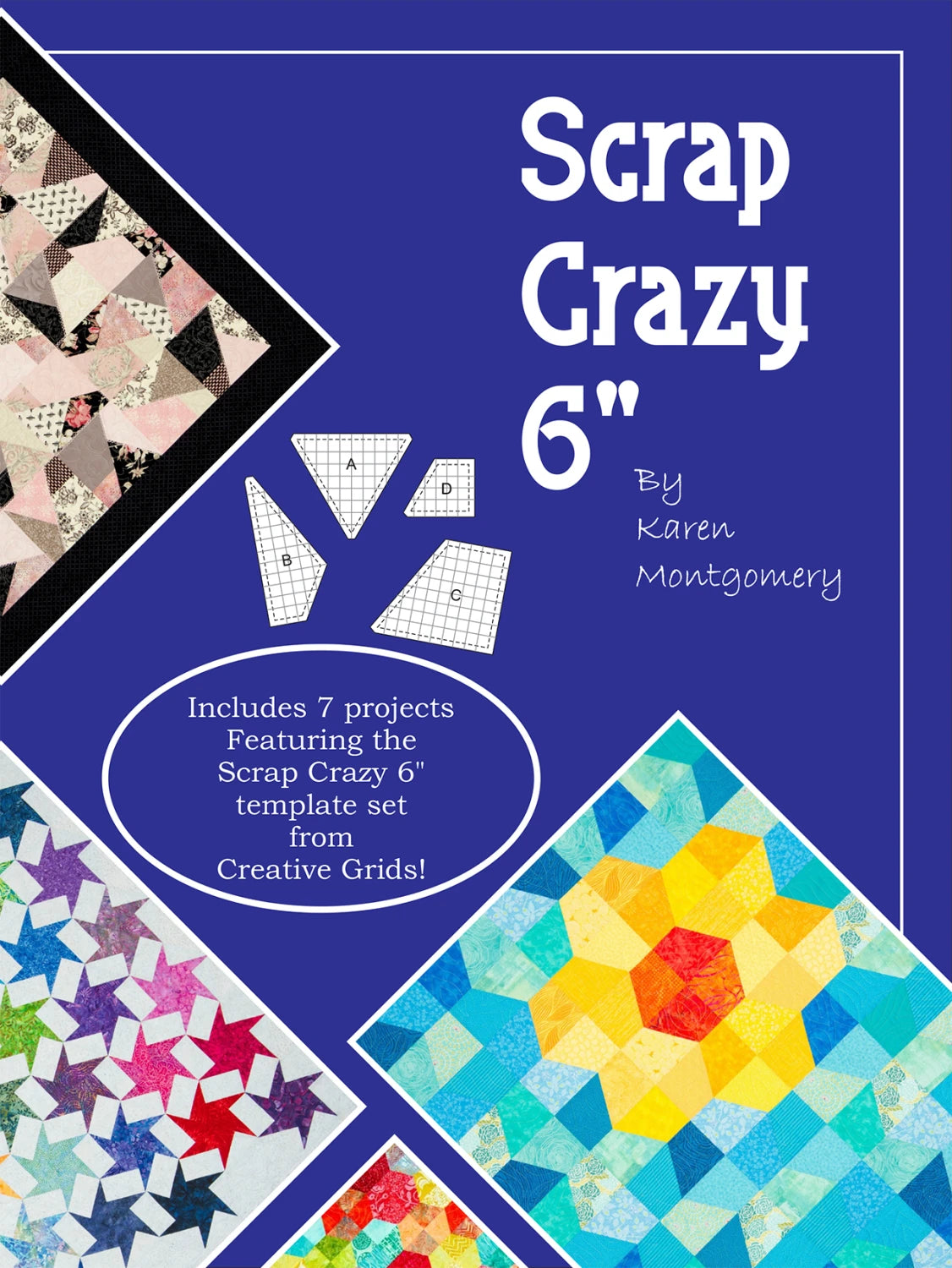 Scrap Crazy 6 - 7 projects featuring scrap crazy template set CGRMT6