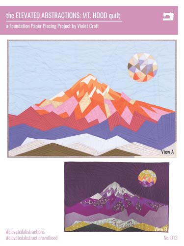 Elevated Abstractions: Mt. Hood quilt pattern by Violet Craft