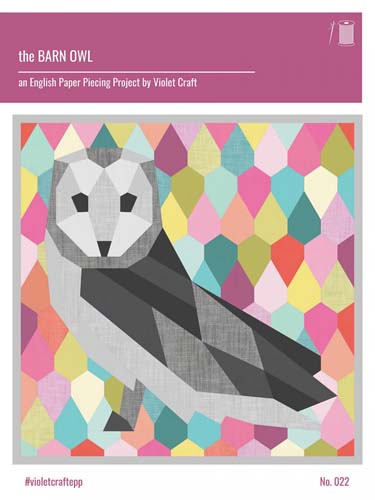 the Barn Owl - and english paper piecing project by Violet Craft