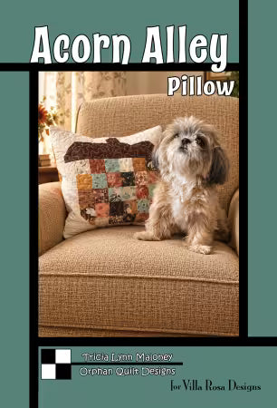 Acorn Alley pillow pattern - by Tricia Lynn Maloney Villa Rosa Designs