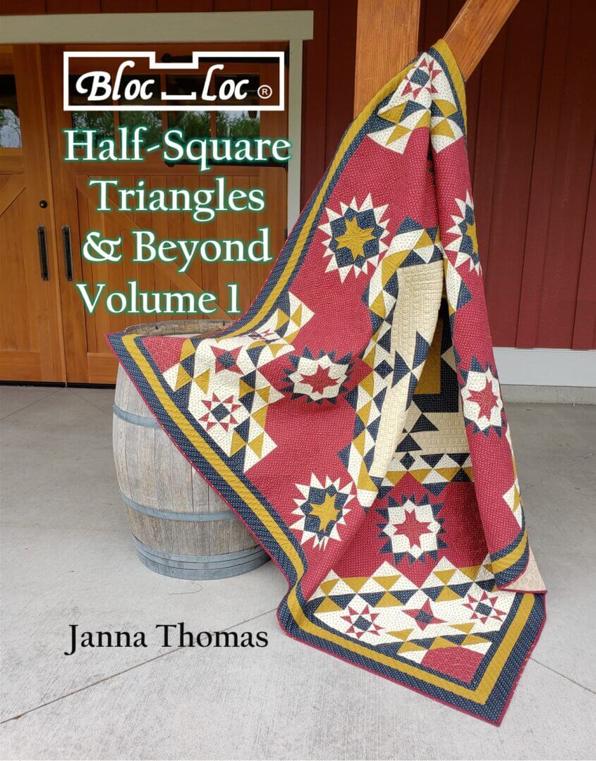 Bloc Loc Half Square Triangles & Beyond vol.1 by Janna Thomas