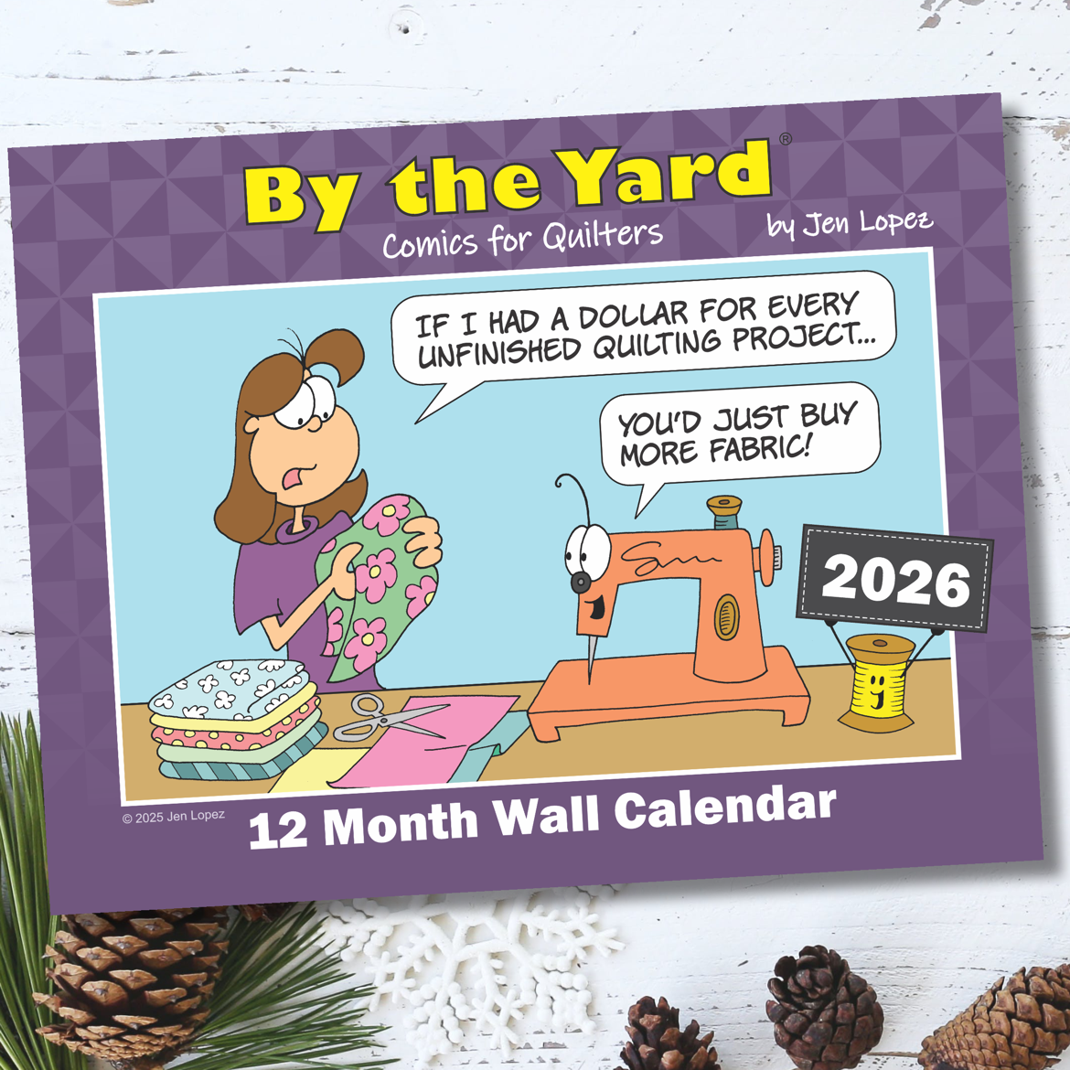 By the Yard, Comics for Quilters 12 month wall calendar 2026