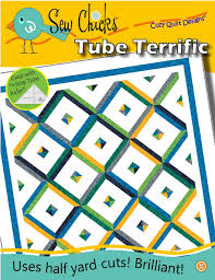 Tube Terrific - Sew Chicks - Cozy Quilt Designs