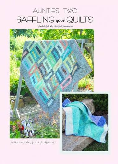 Aunties Two Patterns -Baffling your quilts - simple quilt as you go