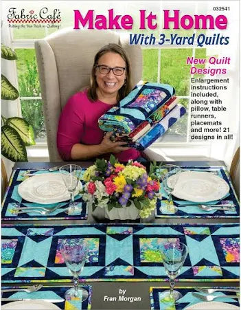 Fabric Cafe - Make it Home with 3-yard Quilts - new quilt designs